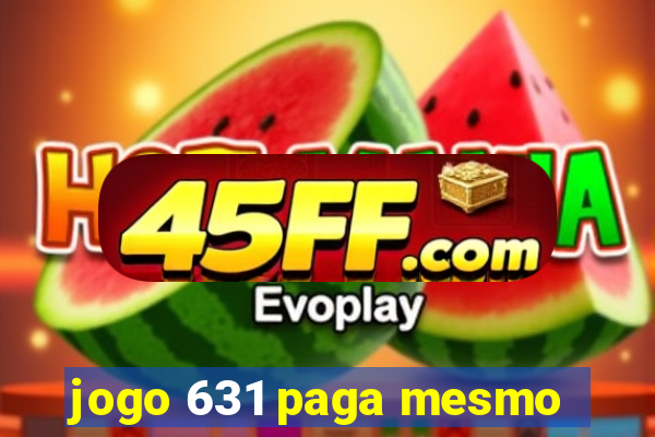 jogo 631 paga mesmo
